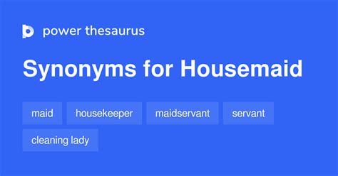 housemaid synonym|HOUSEMAIDS Synonyms: 22 Similar Words .